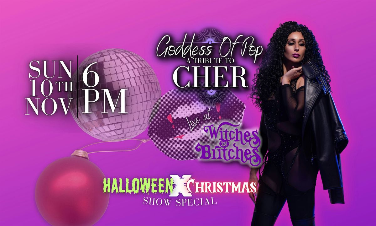 Goddess of Pop - A Tribute to CHER  * HALLOWEEN\/XMAS SHOW SPECIAL *