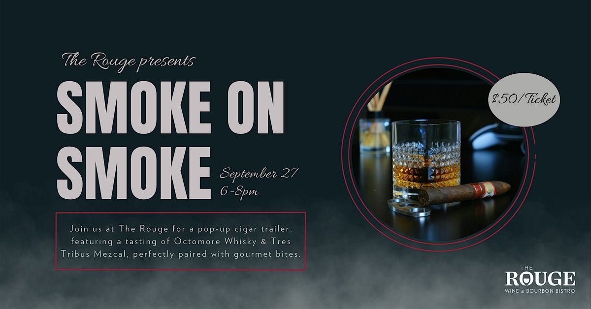 Smoke on Smoke @ The Rouge