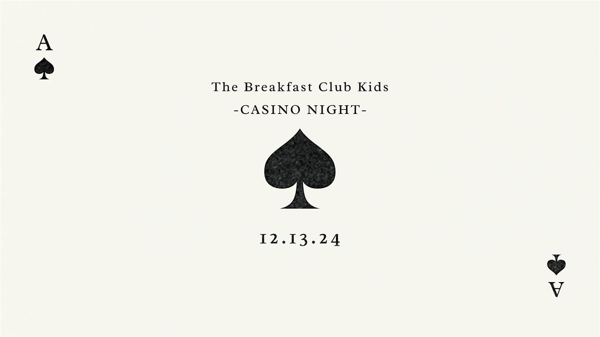 The Breakfast Club Presents Casino Royale