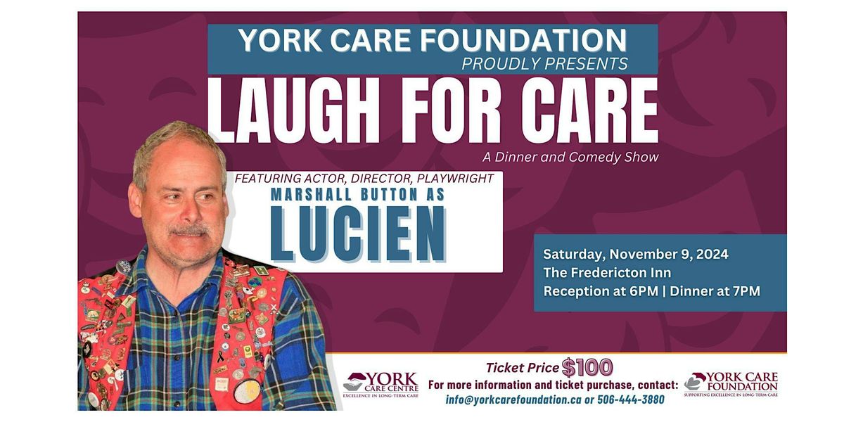 York Care Foundation's "Laugh For Care" with Lucien the Millworker