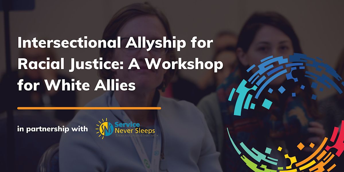 Intersectional Allyship for Racial Justice: White Allies (November 2024)