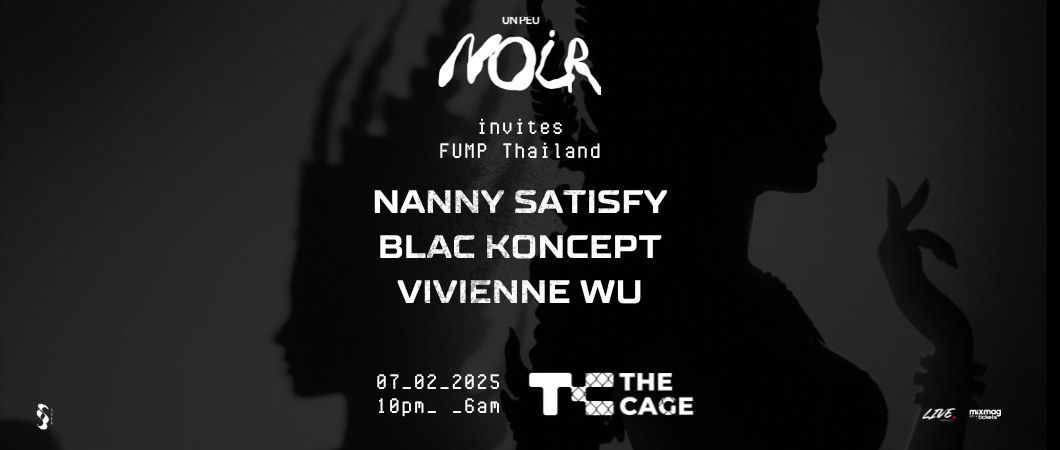 Un Peu Noir Invites: FUMP Thailand