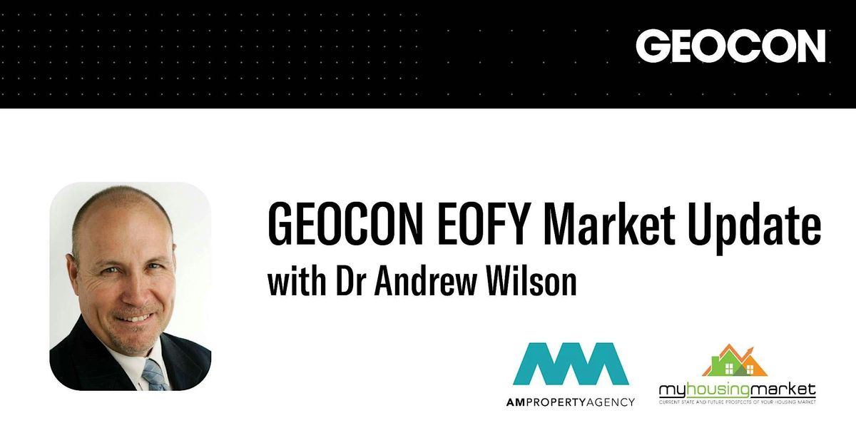 GEOCON EOFY Market Update with Dr Andrew Wilson