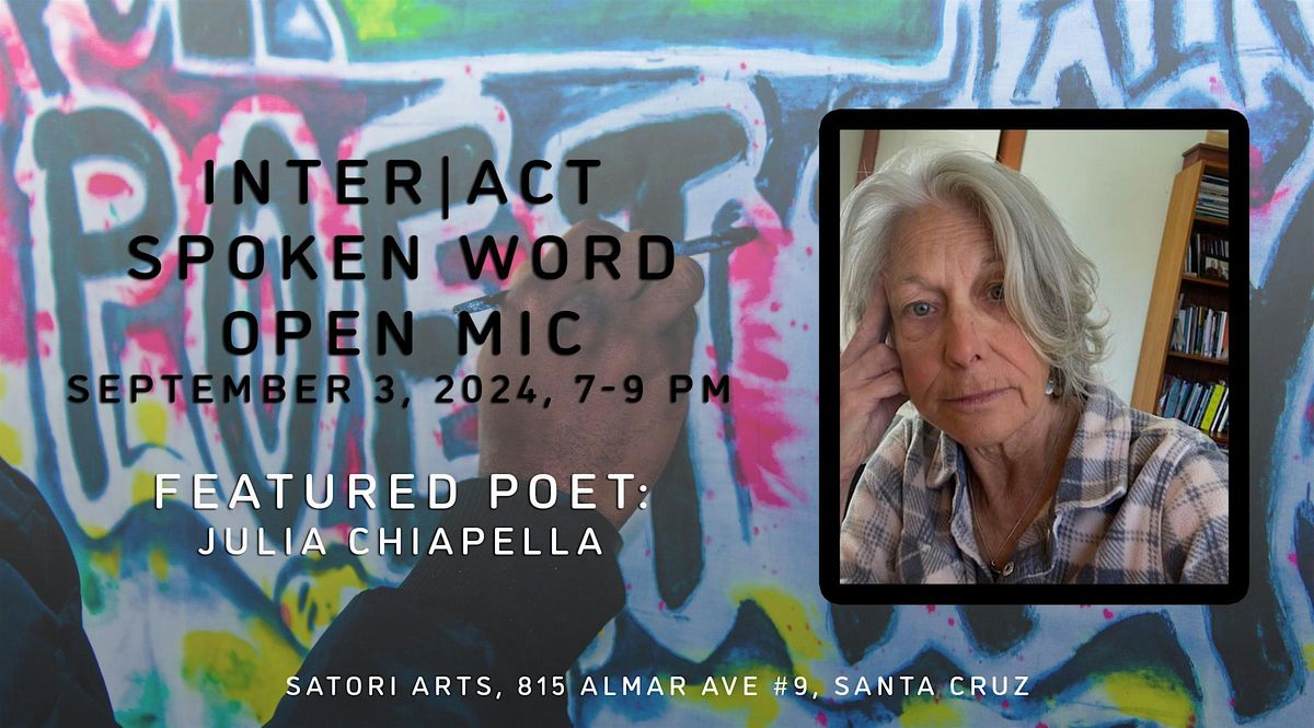 Inter|Act Spoken Word Open Mic with Featured Poet  Julia Chiapella