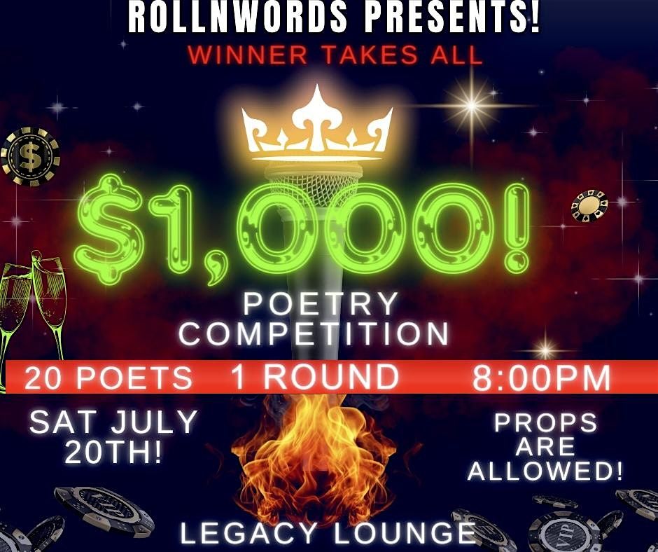 $1,000 POETRY COMPETITION! PRESENTED BY: ROLLNWORDS LIVE!