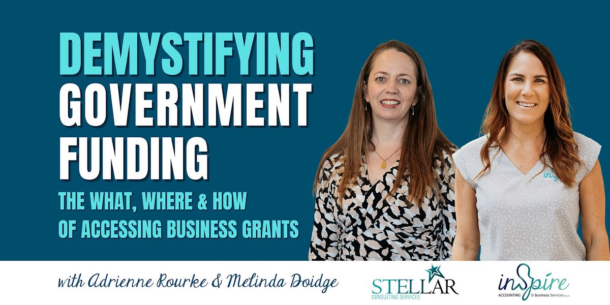 Demystifying Government Funding: What, where and how of accessing grants.