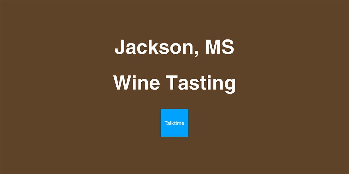 Wine Tasting - Jackson