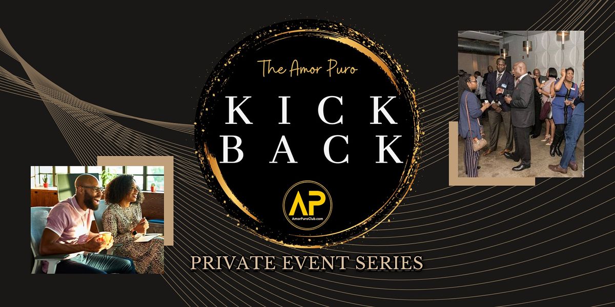 The Kick Back by AmorPuroClub.com