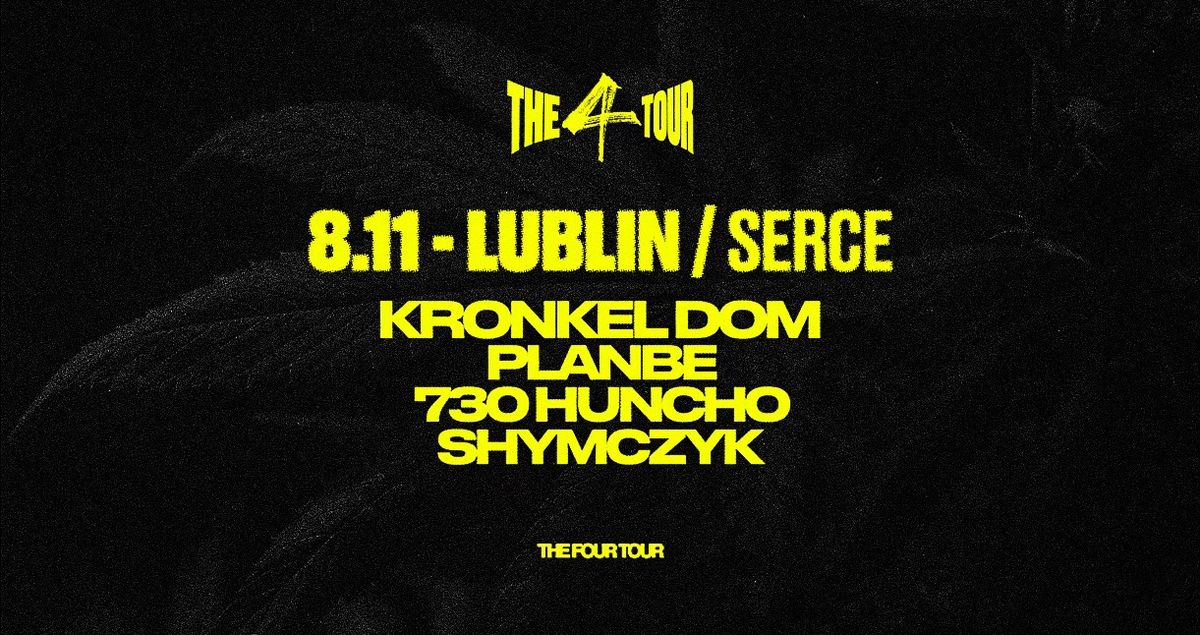 The 4TOUR \/\/ Kronkel Dom \/ PlanBe \/ 730Huncho \/ shymczyk