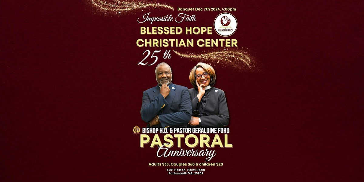 Blessed Hope Christian Center 25th Pastoral Anniversary