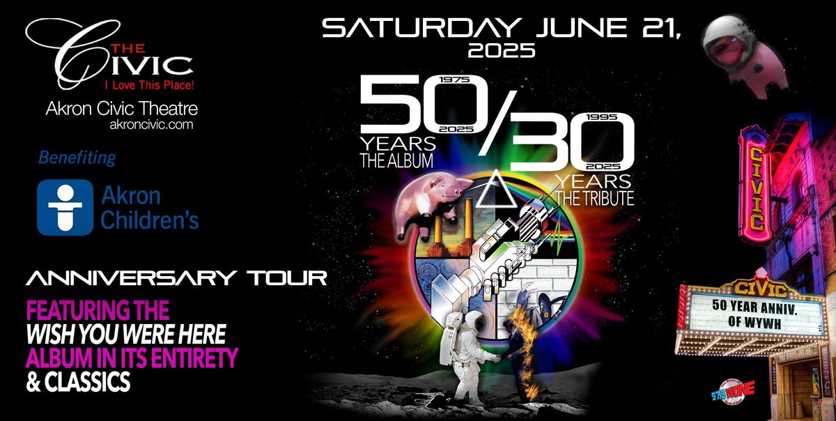 Wish You Were Here - 50\/30 Tour at Akron Civic Theatre \u2022 Akron Children's Benefit \u2022 Sat. June 21