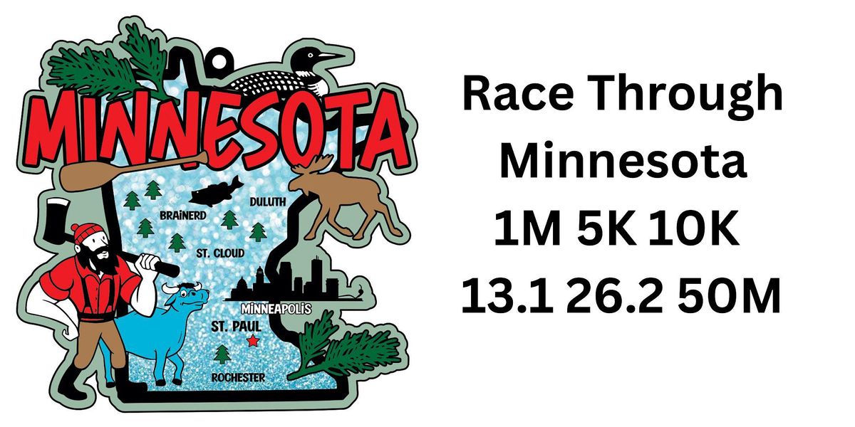Race Thru Minnesota 1M 5K 10K 13.1 26.2 -Now only $12!