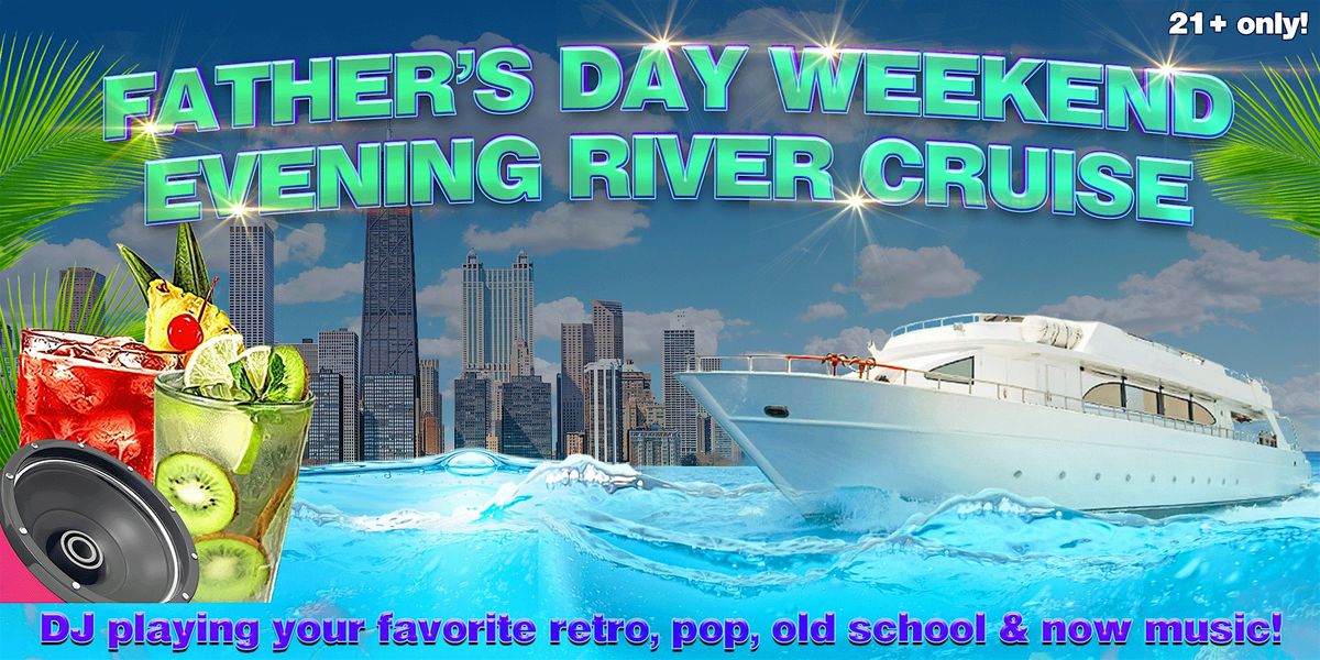 Father's Day Weekend Adults Only Evening River Cruise on Sunday, June 16th