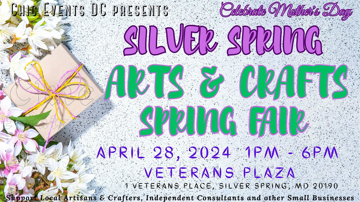 Silver Spring Mother's Day Arts & Crafts Spring Fair - FREE TO ATTEND