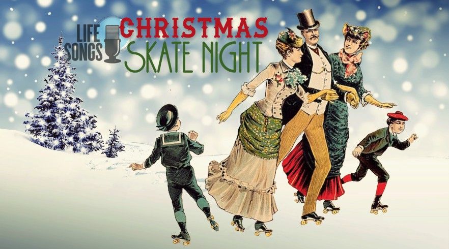 LifeSongs Christmas Skate Night