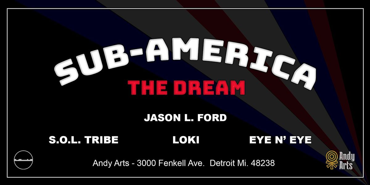 Sub-America! The Dream  *** LIMITED PRE-SALE***