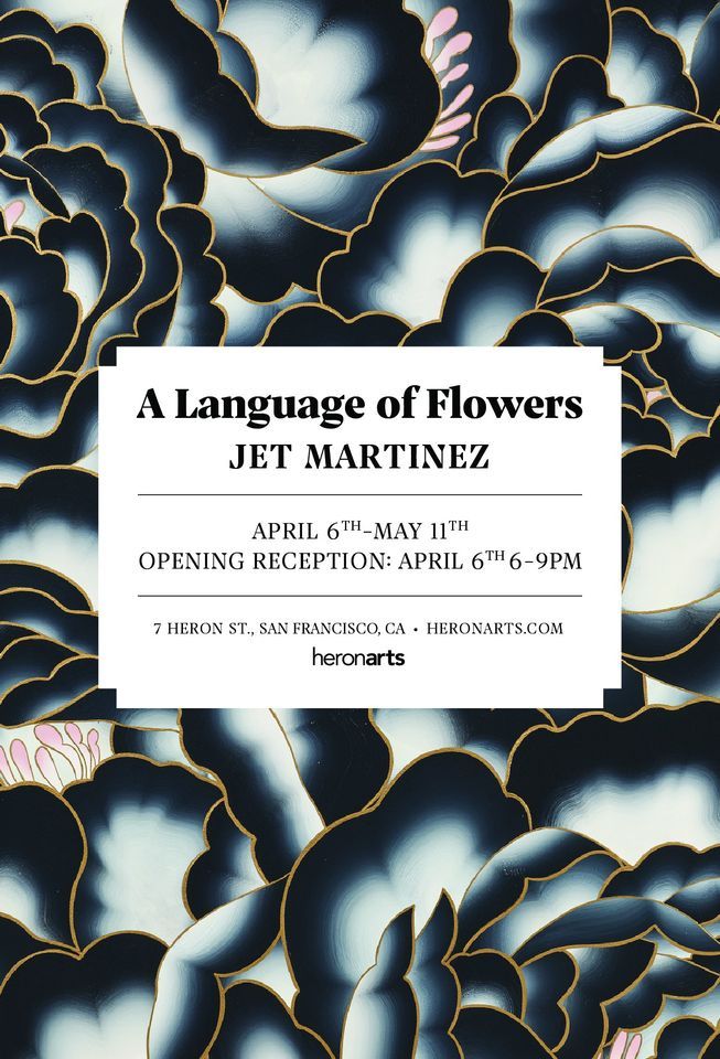 A Language of Flowers, A Solo Exhibition by Jet Martinez