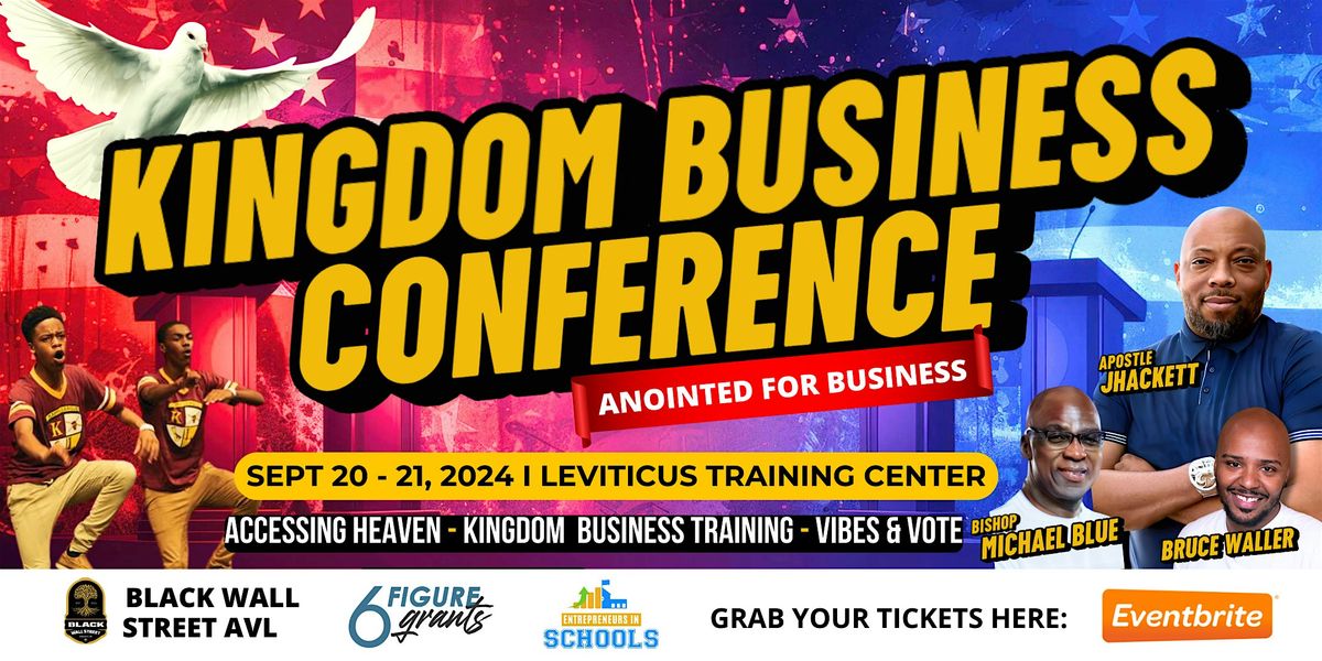 Kingdom Business Conference : Anointed For Business