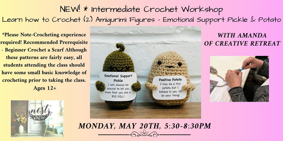 NEW! Intermediate  Amigurimi Crochet Class - Pickle & Potato w\/Amanda
