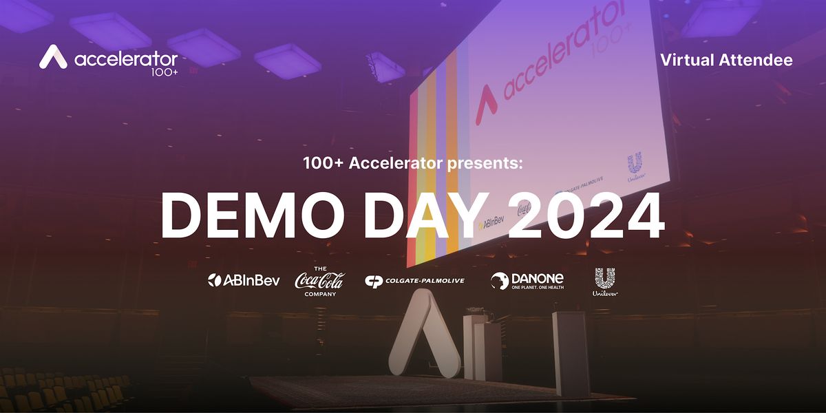 100+ Accelerator Demo Day 2024 \/ Virtual Attendee