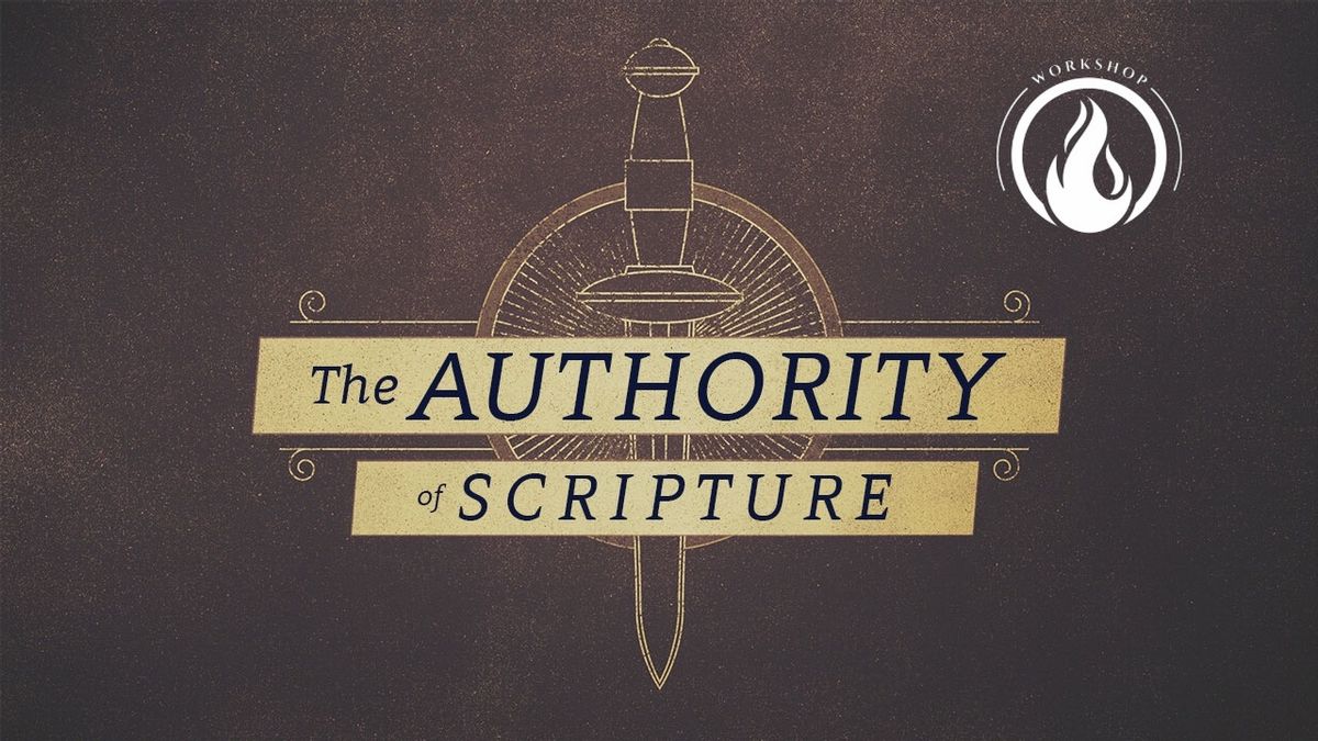 The Authority of Scripture - Workshop