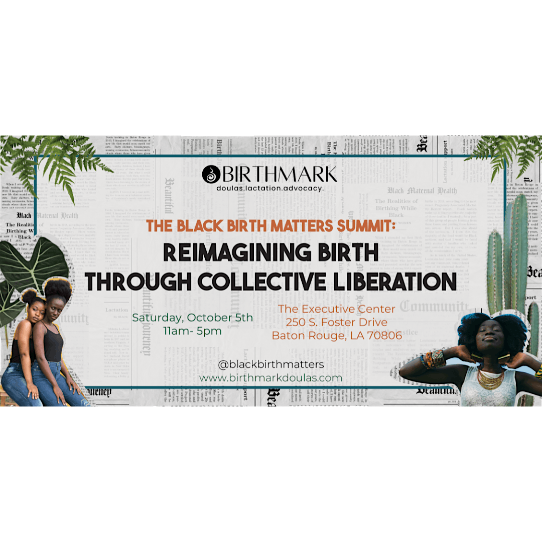 Black Birth Matters Summit: Reimaging Birth through Collective Liberation