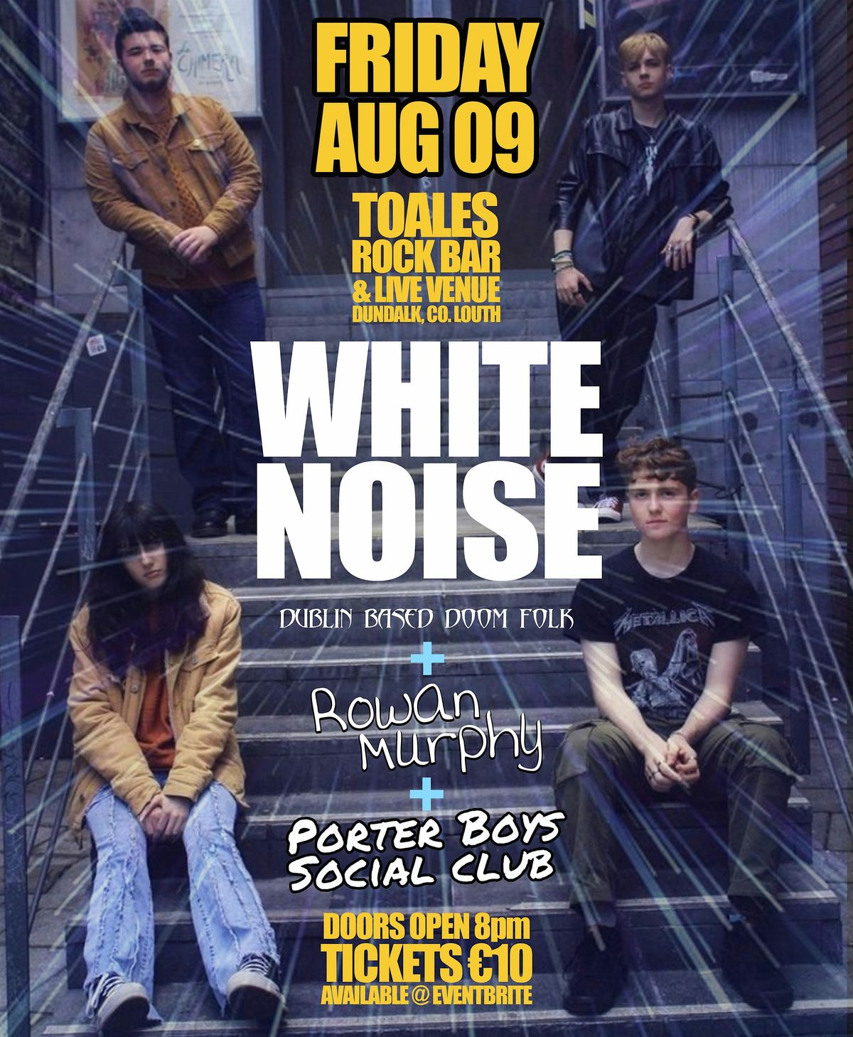 WHITE NOISE + Rowan Murphy + Porter Boys Social Club - Toales - Fri 09 Aug