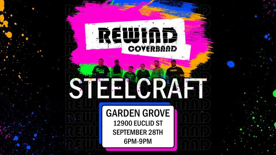 Rewind! Rocks Steelcraft!!!