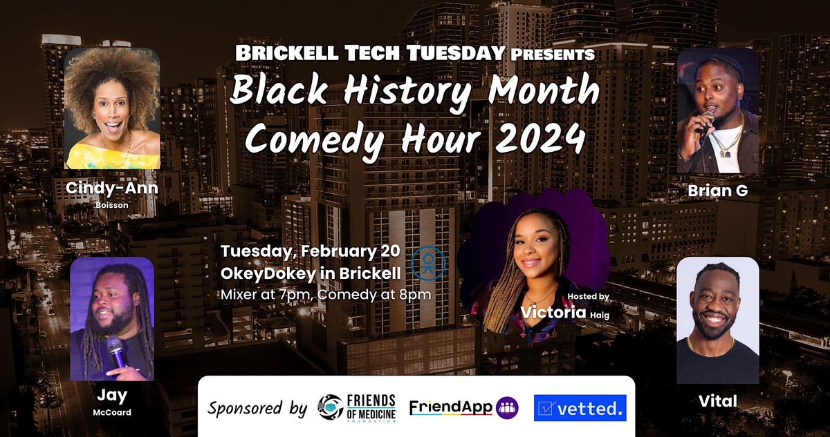 Black History Month Comedy Hour - Brickell Tech Tuesday