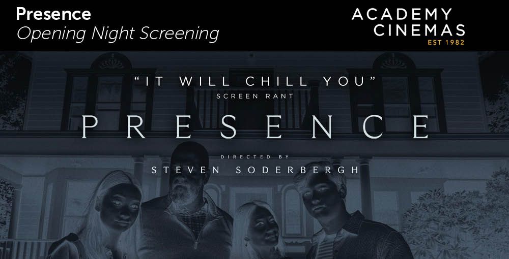 Presence - Opening Night Screening