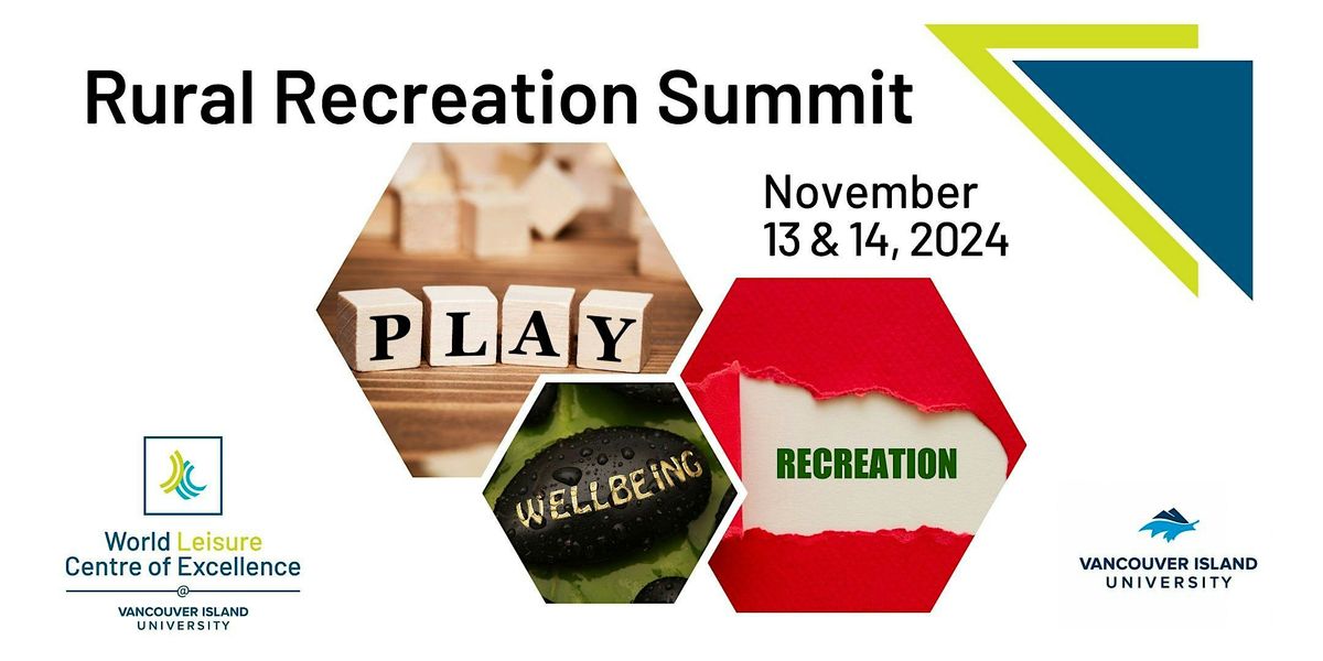 Rural Recreation Summit 2024 by the WLCE@VIU