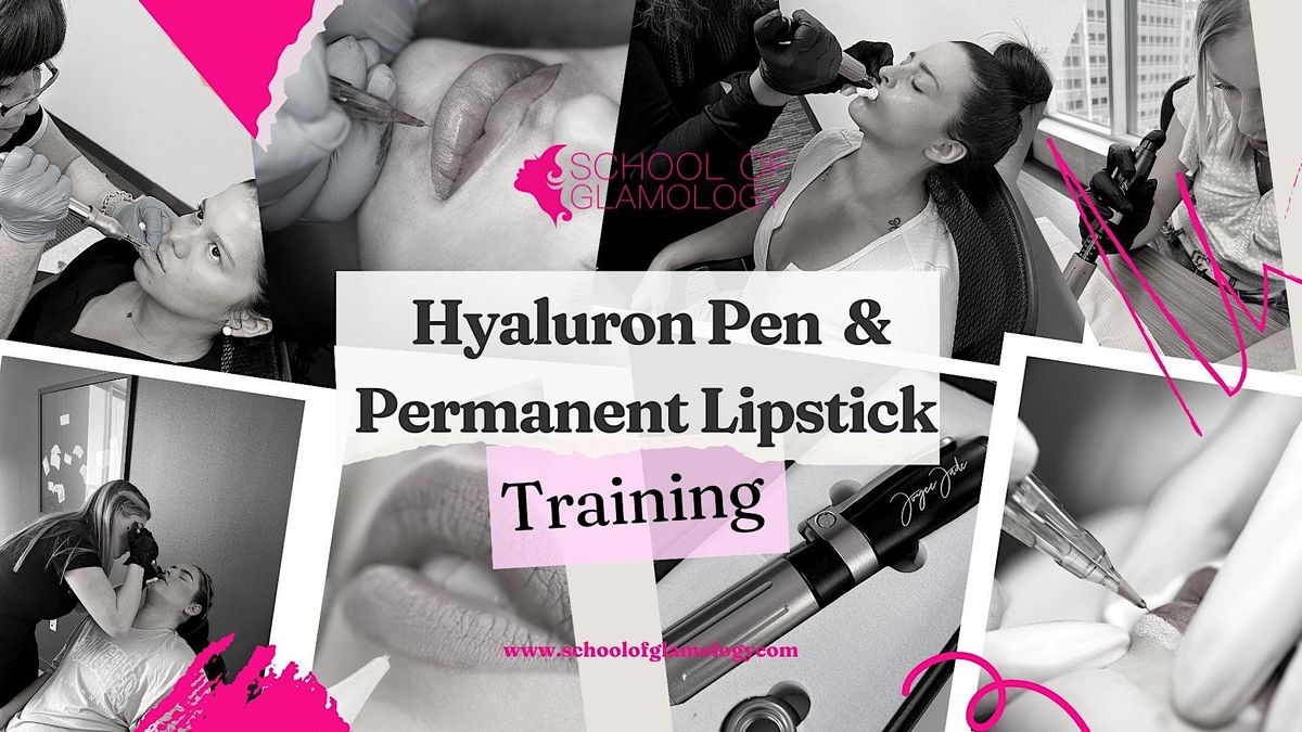 Mobile, Al|Permanent Lipstick&Hyaluron Pen Training| School of Glamology