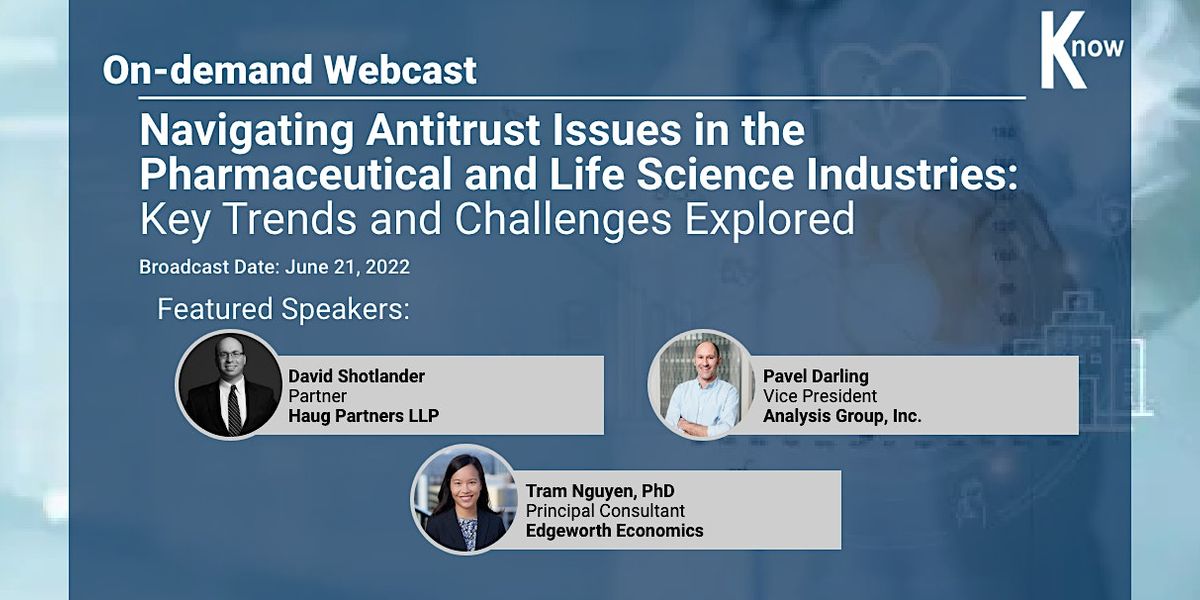 Recorded Webcast:Navigating Antitrust Issues in the Pharma and Life Science