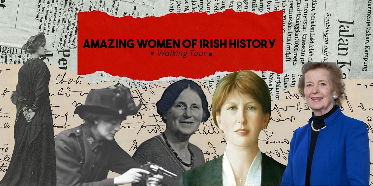 Amazing Women of Irish History | Walking Tour