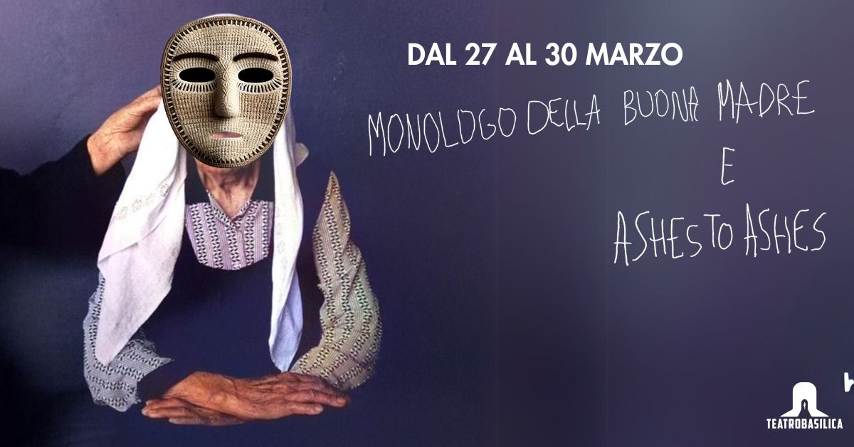 Monologo della buona madre \/ Ashes to Ashes