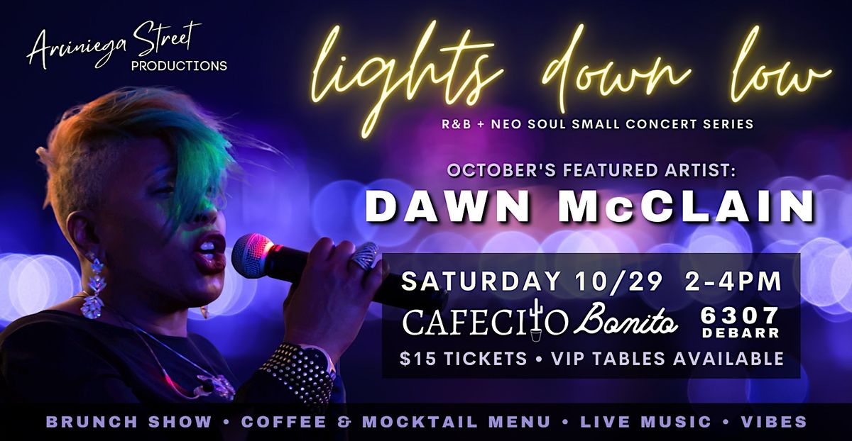 Lights Down Low Dawn McClain R&B Neo Soul Concert Series, Cafecito