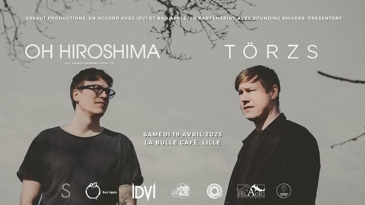 OH HIROSHIMA + T\u00d6RZS \u00b7 POST ROCK \u00b7 LILLE