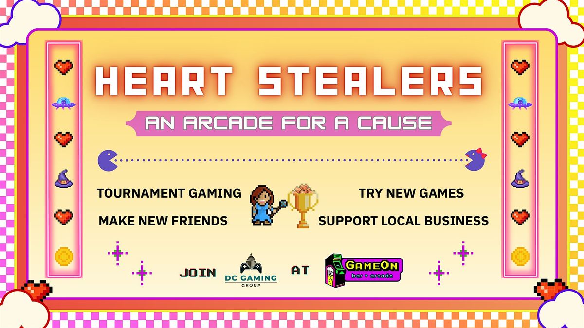 Heart Stealers: Arcade for a Cause!