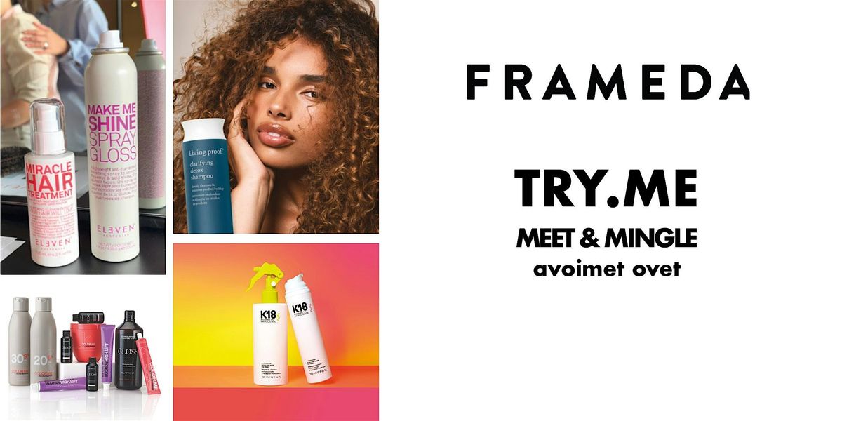 TI 8.10. FRAMEDA TRY.ME MEET & MINGLE - AVOIMET OVET @TURKU KLO 10-16