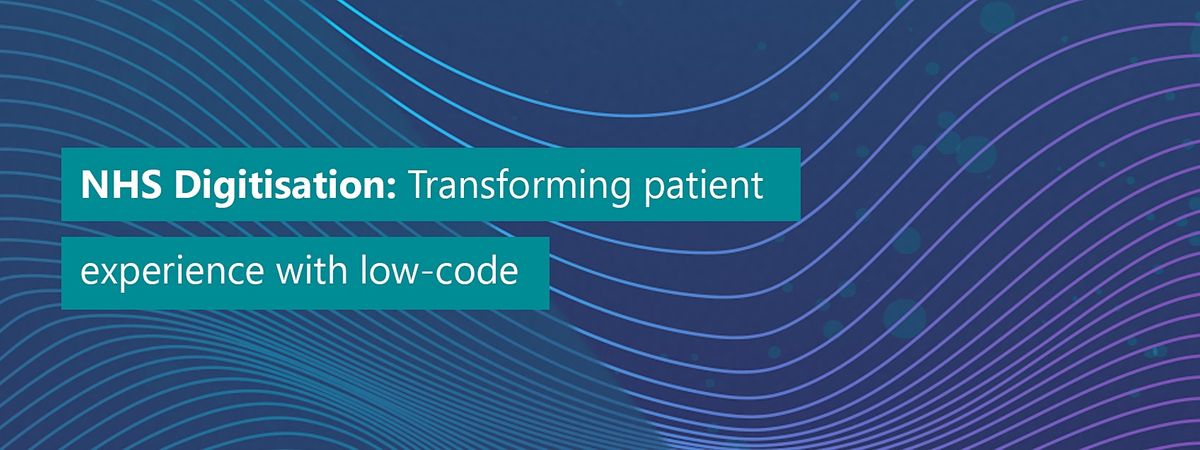Nhs Coding NHS Digitisation: Transforming patient experience with low-code (Leeds ...