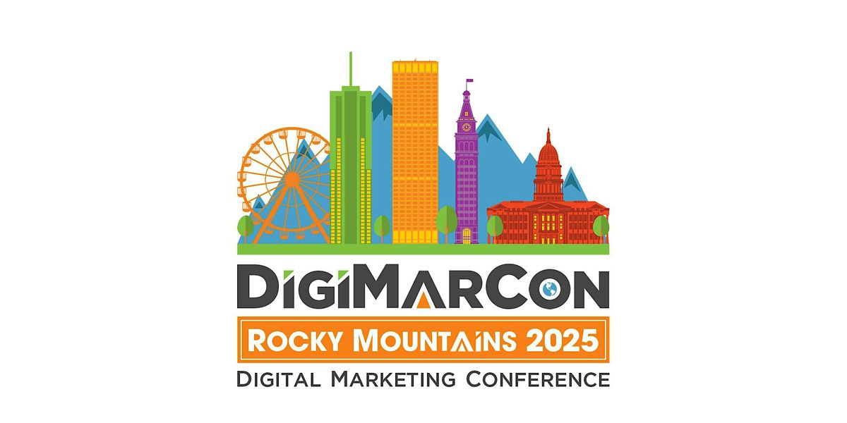 DigiMarCon Rocky Mountains 2025 - Digital Marketing Conference & Exhibition