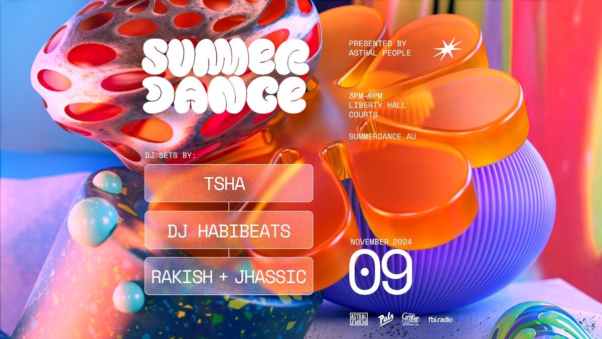 Summer Dance w\/ TSHA, DJ Habibeats, Rakish B2B Jhassic