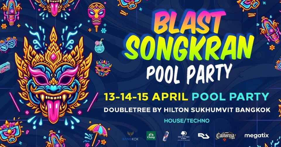 Splash into BLAST SONGKRAN POOL PARTY 2024 at DoubleTree by Hilton Sukhumvit! 