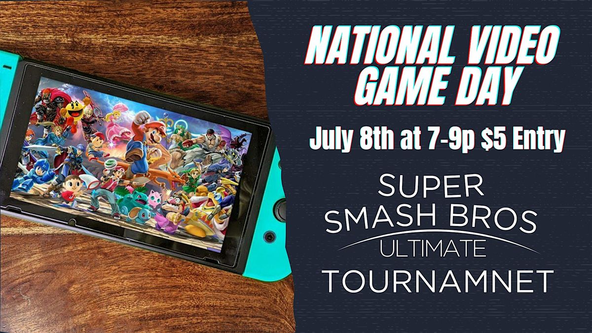 National Video Game Day: Super Smash Bros Ultimate Tournament