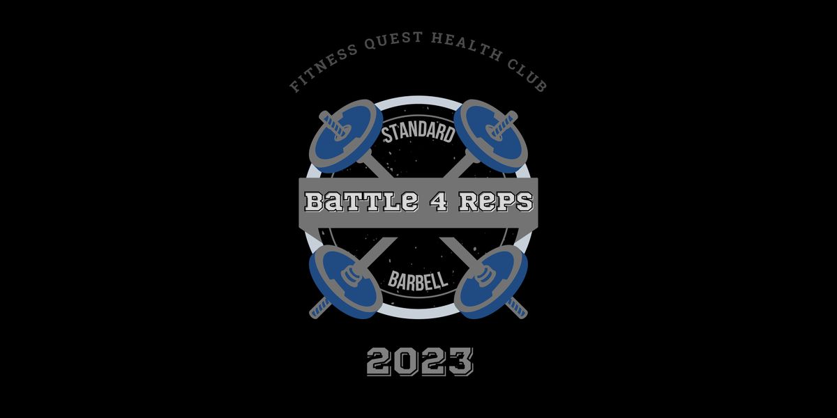 Battle 4 Reps 2023 Push/Pull Competition -Fitness Quest Health Club ...