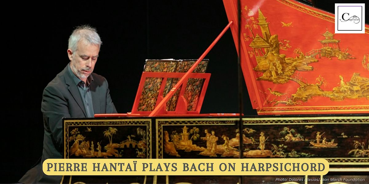 Harpsichordist Pierre Hanta\u00ef performs works by Bach