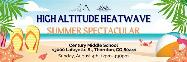 High Altitude Heatwave: Summer Spectacular