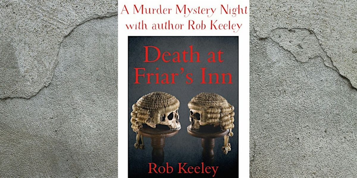 A M**der Mystery Night with author Rob Keeley