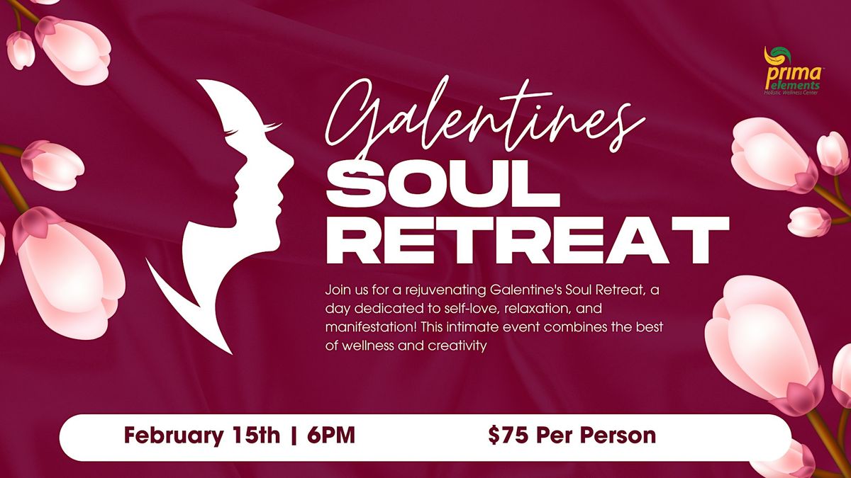 Galentine's Soul Retreat: A Day of Self-Love and Connection