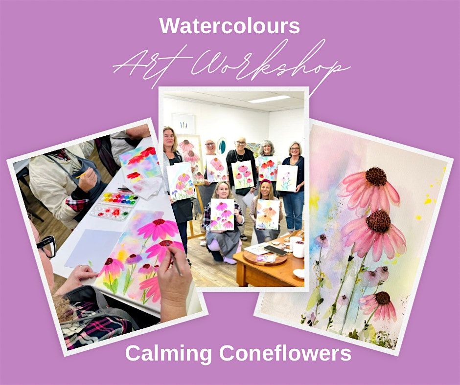Sip & Paint Calming  coneflowers - Watercolours Art workshop